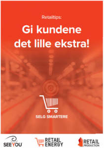 Gi kundene det lille ekstra!